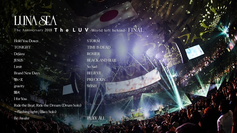 LUNA SEA 月之海– The Anniversary 2018 The LUV -World left behind