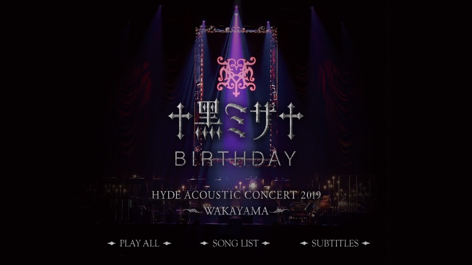 HYDE – ACOUSTIC CONCERT 2019 黑ミサ BIRTHDAY -WAKAYAMA- (2019) 1080P蓝光原盘 [2BD BDISO 67.1G]Blu-ray、Blu-ray、摇滚演唱会、日本演唱会、蓝光演唱会2