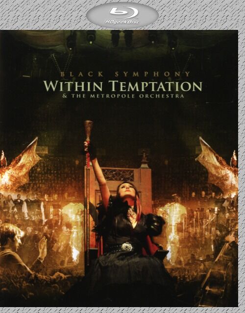 Within Temptation 诱惑本质 – Black Symphony 黑暗交响曲 (2008) 1080P蓝光原盘 [BDMV 43.1G]
