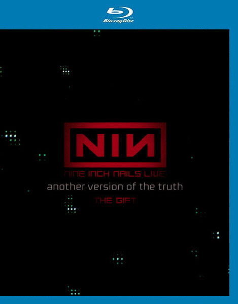Nine Inch Nails 九寸钉 – Another Version Of The Truth (2010) 1080P蓝光原盘 [BDMV 19.1G]