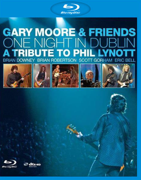 Gary Moore 盖瑞·摩尔 – One Night In Dublin 都柏林演唱会 (2005) 1080P蓝光原盘 [BDMV 20.9G]
