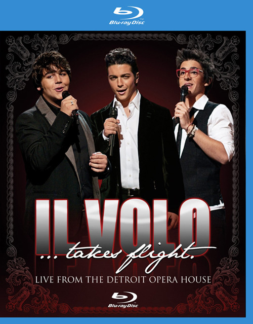 IL Volo 美声少年 – Takes Flight : Live From The Detroit Opera House (2012) 1080P蓝光原盘 [BDMV 19.2G]