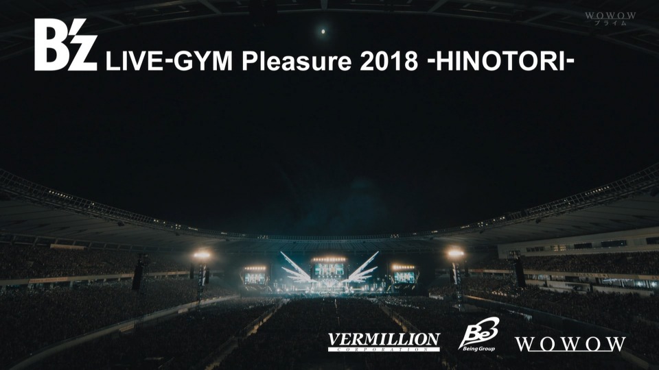 B´z – LIVE-GYM Pleasure 2018 -HINOTORI- (2019) [WOWOW] 1080P-HDTV [TS 22.7G]HDTV、HDTV、摇滚演唱会、日本演唱会、蓝光演唱会2