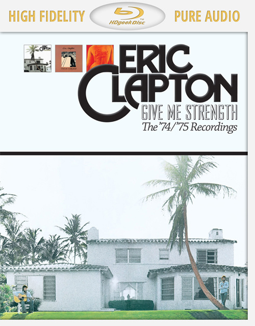 [BDA] Eric Clapton – Give Me Strength : The 74/75 Recordings (2013) PureAudio Blu-ray [BDMV 21.1G]