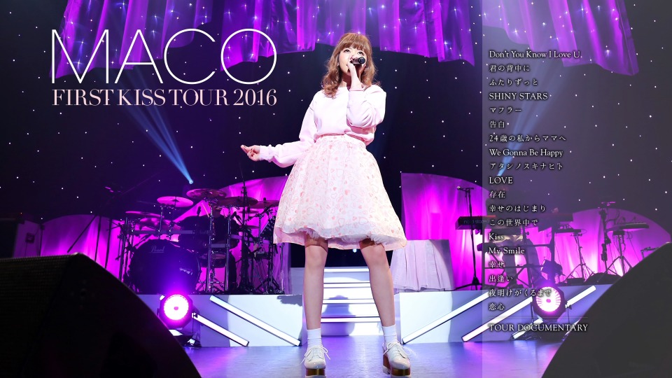 MACO – FIRST KISS TOUR (2016) 1080P蓝光原盘 [BDMV 40.6G]Blu-ray、日本演唱会、蓝光演唱会2