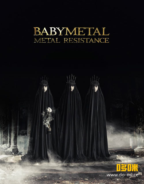 BABYMETAL – METAL RESISTANCE – The One Limited Edition (2016) 1080P蓝光原盘 [BDMV 31.6G]