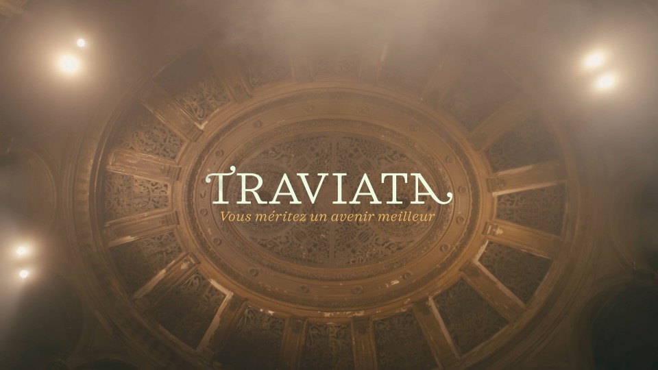 威尔第歌剧 : 茶花女 Verdi : Traviata – Vous méritez un avenir meilleur (2020) 1080P蓝光原盘 [BDMV 34.5G]Blu-ray、Blu-ray、古典音乐会、歌剧与舞剧、蓝光演唱会2
