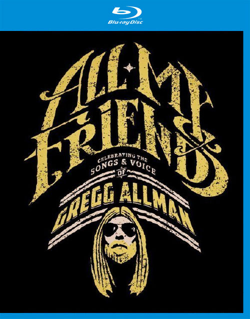 All My Friends : Celebrating The Songs and Voice Of Gregg Allman (2014) 1080P蓝光原盘 [BDMV 22.9G]