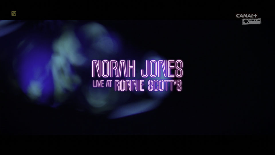 [4K] Norah Jones 诺拉·琼斯 – Live At Ronnie Scotts (2018) 2160P-UHDTV [MKV 15.1G]4K、HDTV、欧美演唱会、蓝光演唱会2