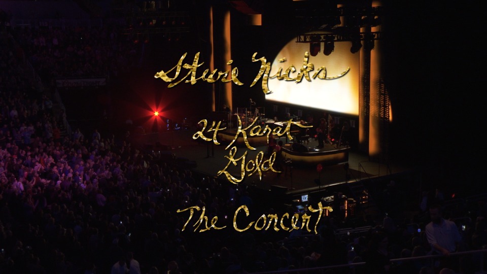 Stevie Nicks 史蒂薇·妮克丝 – Live In Concert : The 24 Karat Gold Tour 24K金巡回演唱会 (2021) 1080P蓝光原盘 [BDMV 36.2G]Blu-ray、欧美演唱会、蓝光演唱会2