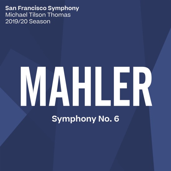 San Francisco Symphony & Michael Tilson Thomas – Mahler Symphony No. 6 (2020) [FLAC 24bit／96kHz]