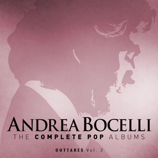 安德烈·波切利 Andrea Bocelli – Outtakes Vol. 2 (2015) [FLAC 24bit／96kHz]