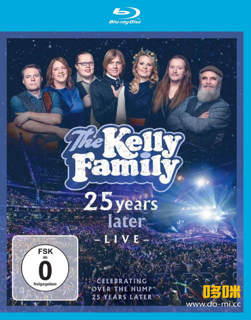 The Kelly Family 凯利一家 – 25 Years Later : Live (2020) 1080P蓝光原盘 [BDMV 43.9G]