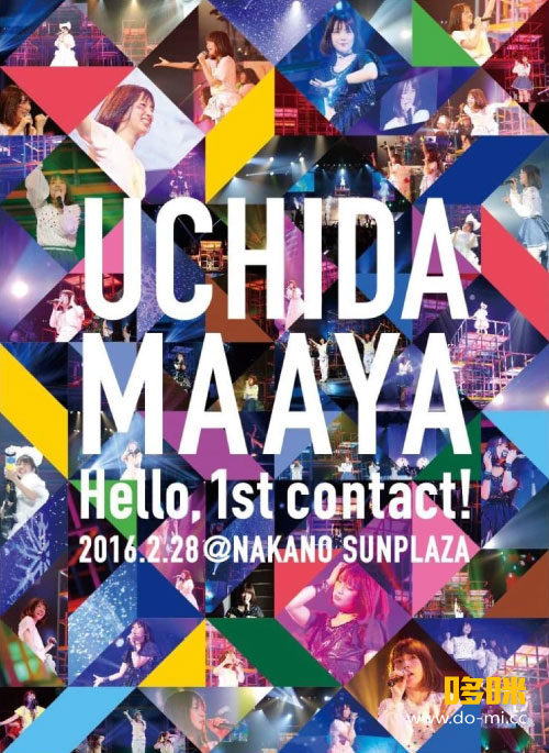 内田真礼 – UCHIDA MAAYA 1st LIVE「Hello, 1st contact!」(2016) 1080P蓝光原盘 [BDMV 33.1G]