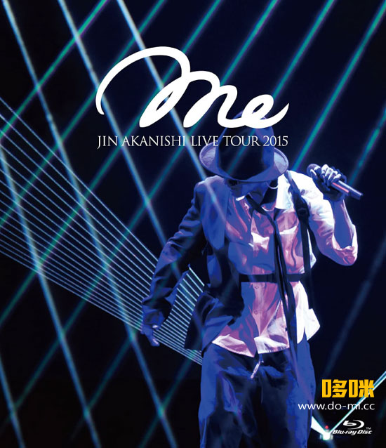 赤西仁 – JIN AKANISHI LIVE TOUR 2015 ~Me~ (2015) 1080P蓝光原盘 [BDISO 19.3G]