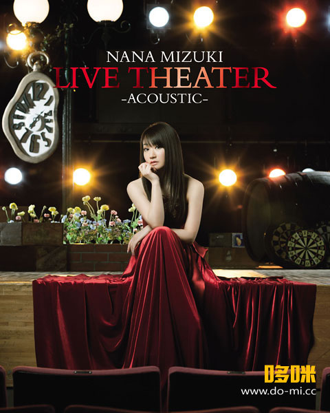 水树奈奈 (Nana Mizuki, 水樹奈々) – NANA MIZUKI LIVE THEATER -ACOUSTIC- (2015) [2BD BDMV 82.2G]