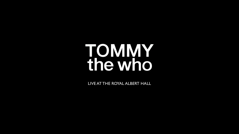 The Who 乐队 – Tommy : Live at the Royal Albert Hall 皇家阿尔伯特音乐厅 (2017) 1080P蓝光原盘 [BDMV 36.6G]Blu-ray、Blu-ray、摇滚演唱会、欧美演唱会、蓝光演唱会2