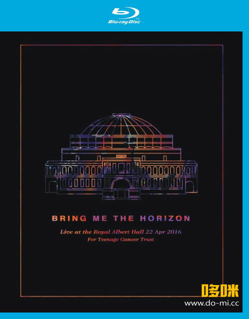 Bring Me The Horizon 飞越地平线 – Live At The Royal Albert Hall 皇家阿尔伯特音乐厅 (2016) 1080P蓝光原盘 [BDMV 42.8G]