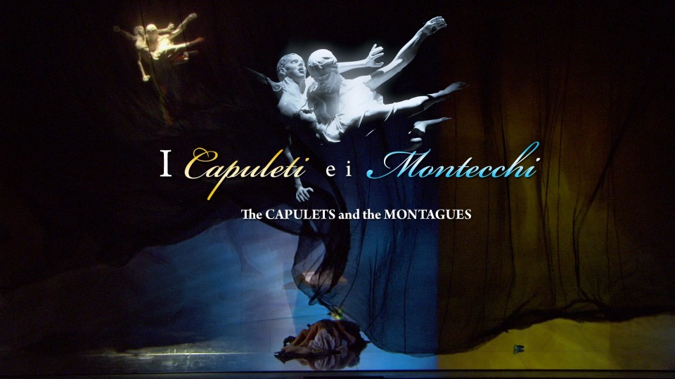 旧金山歌剧团 San Francisco Opera – Vincenzo Bellini : I Capuleti ei Montecchi (2014) 1080P蓝光原盘 [BDMV 37.8G]Blu-ray、Blu-ray、古典音乐会、歌剧与舞剧、蓝光演唱会2
