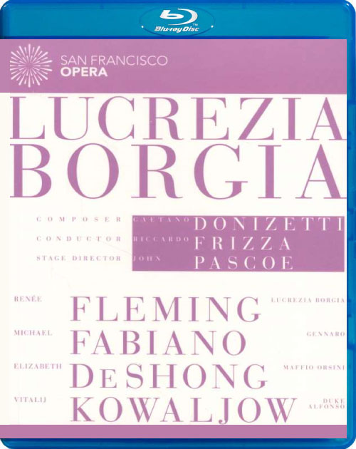 旧金山歌剧团 San Francisco Opera – Gaetano Donizetti : Lucrezia Borgia (2014) 1080P蓝光原盘 [BDMV 38.4G]