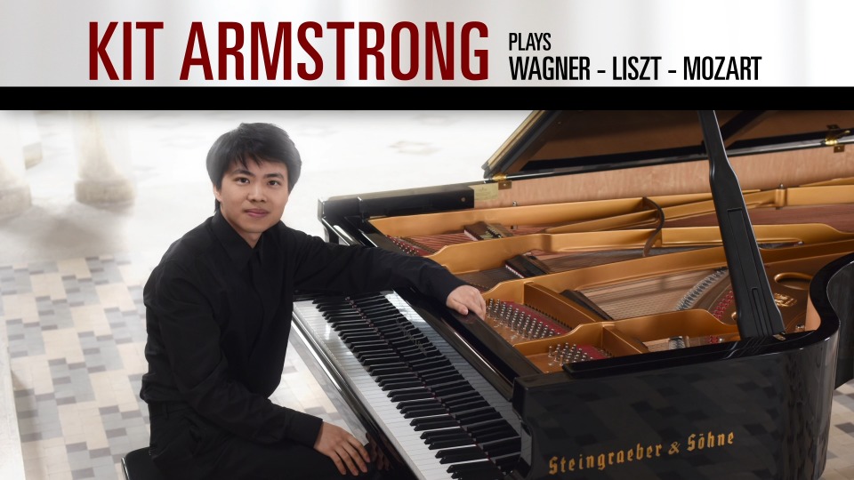 周善祥 Kit Armstrong – Plays Wagner, Liszt and Mozart (2021) 1080P蓝光原盘 [BDMV 22.1G]Blu-ray、古典音乐会、蓝光演唱会2