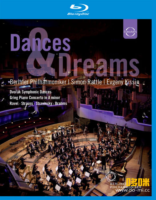 Dances and Dreams (Berliner Philharmoniker, Sir Simon Rattle, Evgeny Kissin) (2012) 1080P蓝光原盘 [BDMV 20.2G]