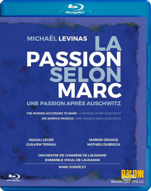 列维纳斯 : 马克受难曲 Levinas : La Passion selon Marc (Marc Kissoczy) (2017) 1080P蓝光原盘 [BDMV 19.3G]