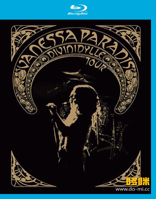 Vanessa Paradis 凡妮莎 – Divinidylle Tour (2008) 1080P蓝光原盘 [BDMV 39.8G]