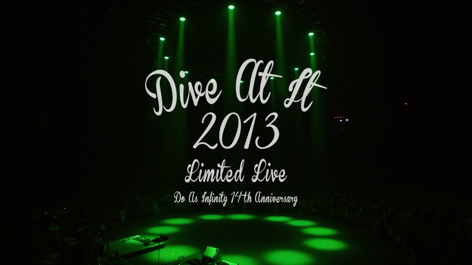 Do As Infinity 大无限乐团 – 14th Anniversary ~Dive At It Limited Live 2013~ (2014) 1080P蓝光原盘 [BDISO 37.1G]Blu-ray、日本演唱会、蓝光演唱会2