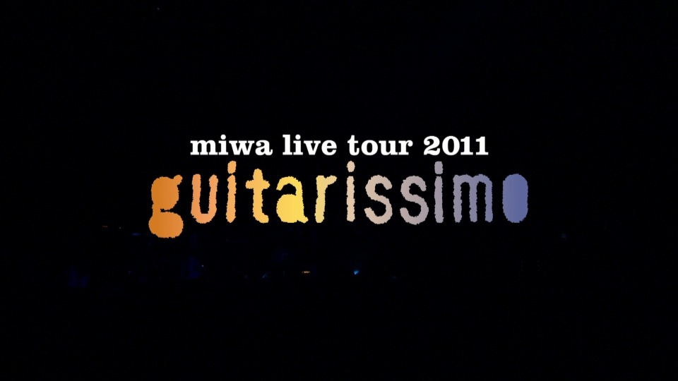 miwa – miwa live tour 2011 ~guitarissimo~ (2011) 1080P蓝光原盘 [BDMV 31.9G]Blu-ray、日本演唱会、蓝光演唱会2