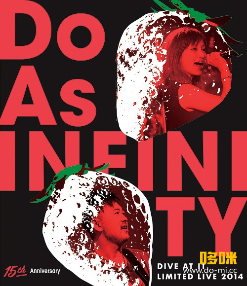 Do As Infinity 大无限乐团 – 15th Anniversary ~Dive At It Limited Live 2014~ (2015) 1080P蓝光原盘 [BDISO 37.8G]