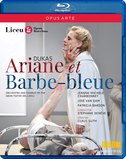 保罗·杜卡 : 阿里安娜与蓝胡子 Dukas : Ariane et Barbe-Bleue (2013) 1080P蓝光原盘 [BDMV 22.4G]