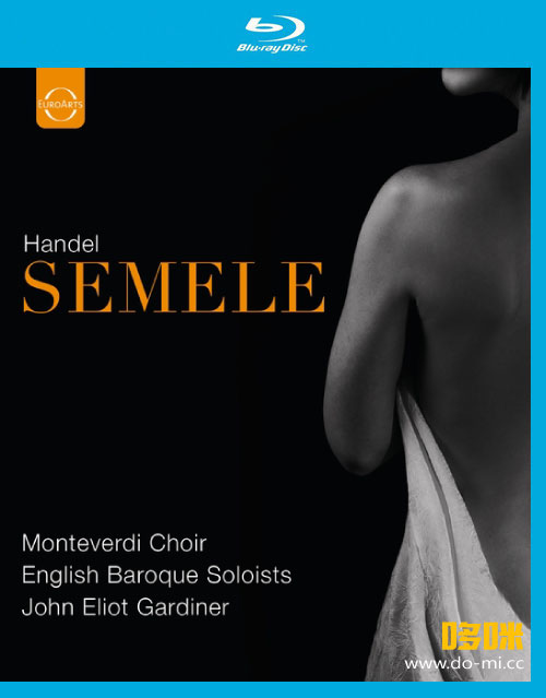 亨德尔 : 塞墨勒 Georg Friedrich Handel : Semele (2021) 1080P蓝光原盘 [BDMV 44.4G]