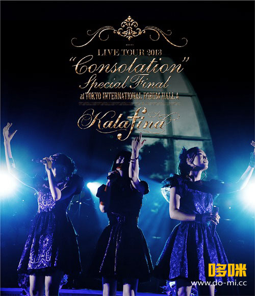 Kalafina – LIVE TOUR 2013“Consolation”Special Final (2014) 1080P蓝光原盘 [BDISO 43.1G]