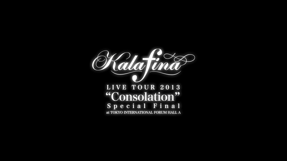 Kalafina – LIVE TOUR 2013“Consolation”Special Final (2014) 1080P蓝光原盘 [BDISO 43.1G]Blu-ray、日本演唱会、蓝光演唱会2