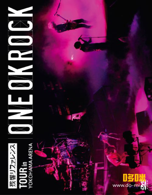 ONE OK ROCK – 残響リファレンス TOUR in YOKOHAMA ARENA (2012) 1080P蓝光原盘 [BDISO 42.4G]