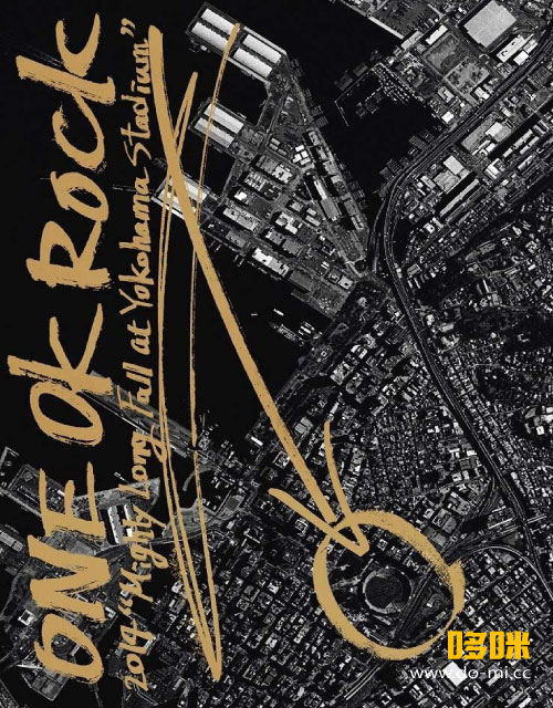 ONE OK ROCK – ONE OK ROCK 2014 Mighty Long Fall at Yokohama Stadium (2015) 1080P蓝光原盘 [BDISO 38.9G]