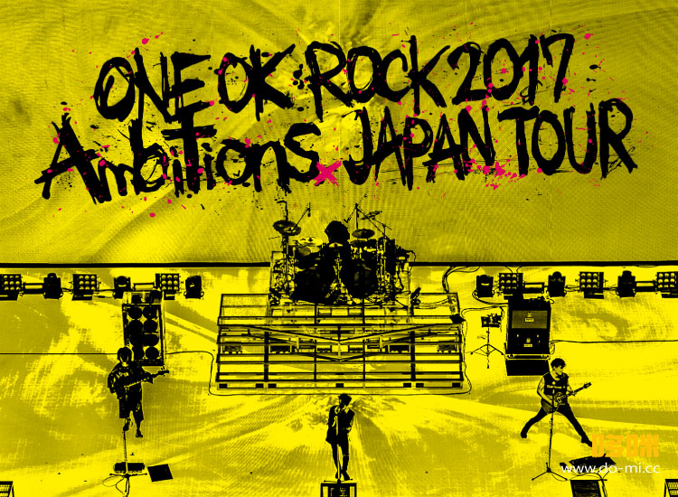 ONE OK ROCK – ONE OK ROCK 2017 Ambitions JAPAN TOUR (2018) 1080P蓝光原盘 [2BD BDISO 58.4G]