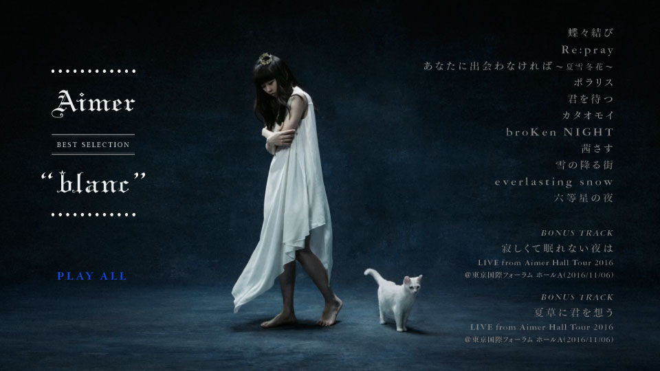 Aimer (エメ) – BEST SELECTION“blanc”[初回生産限定盤A] (2017) 1080P蓝光原盘 [BDISO 19.1G]Blu-ray、日本演唱会、蓝光演唱会2