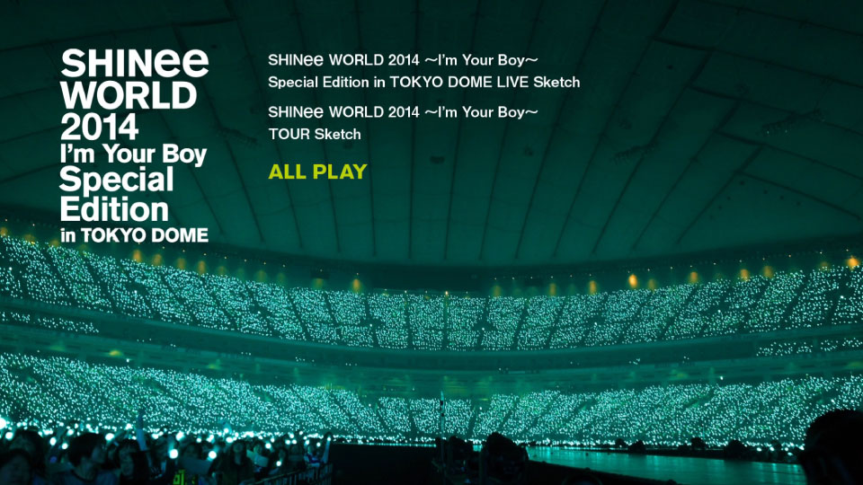 SHINee – WORLD 2014 ~I′m Your Boy~ Special Edition in TOKYO DOME (2015) 1080P蓝光原盘 [2BD BDMV 60.5G]Blu-ray、蓝光演唱会、韩国演唱会12