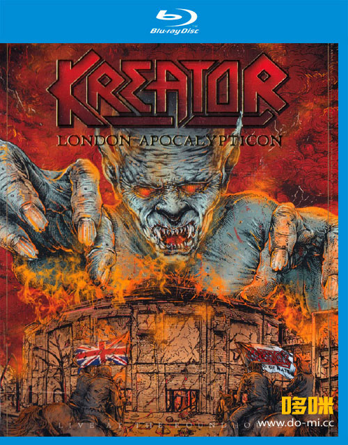 Kreator 缔造者 – London Apocalypticon : Live at the Roundhouse (2020) 1080P蓝光原盘 [BDMV 45.1G]