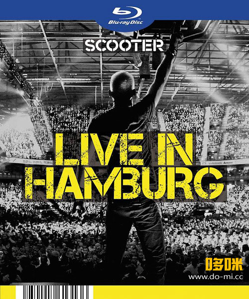Scooter 德国电子乐团 – Live in Hamburg 汉堡演唱会 (2010) 1080P蓝光原盘 [BDMV 33.6G]
