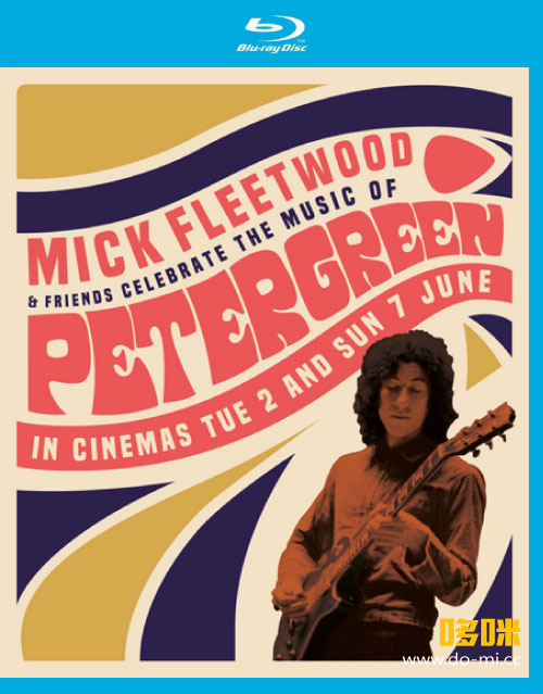 Mick Fleetwood And Friends – Celebrate The Music of Peter Green (2021) 1080P蓝光原盘 [BDMV 43.9G]