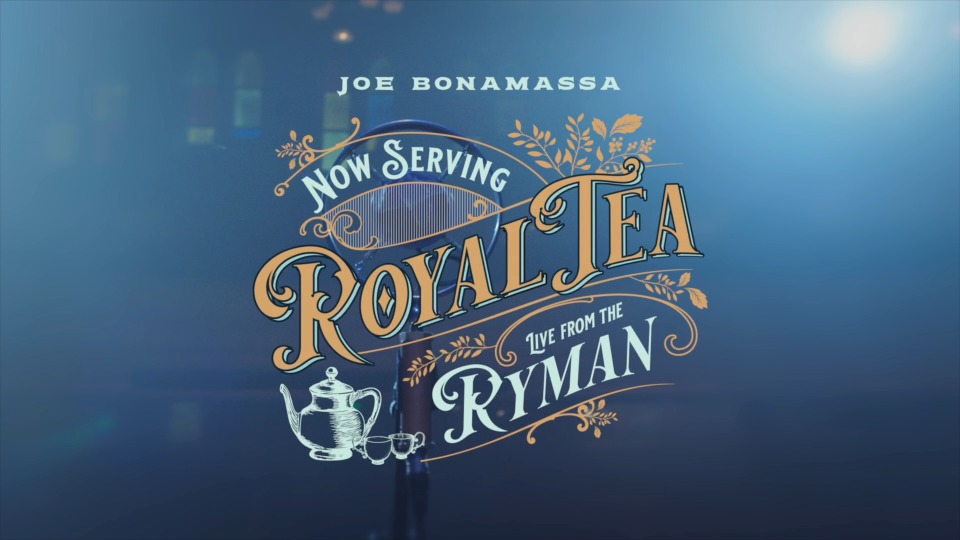 Joe Bonamassa – Now Serving : Royal Tea Live From The Ryman 2020 (2021) 1080P蓝光原盘 [BDMV 20.8G]Blu-ray、Blu-ray、摇滚演唱会、欧美演唱会、蓝光演唱会2
