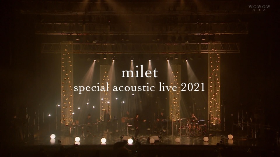 milet – milet special acoustic live 2021 (WOWOW Live 2021.04.10) 1080P-HDTV [TS 12.5G]HDTV、日本演唱会、蓝光演唱会4