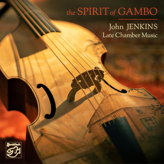The Spirit of Gambo – John Jenkins – Late Chamber Music (2021) [FLAC 24bit／88kHz]