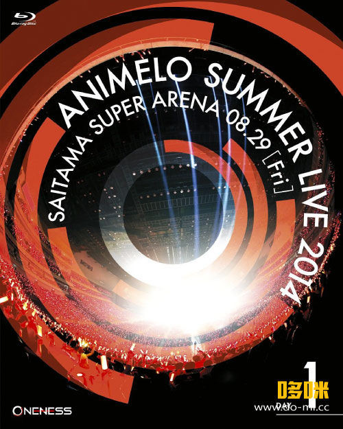 Animelo Summer Live 2014 -ONENESS- (2015) 1080P蓝光原盘 [6BD BDISO 227.2G]