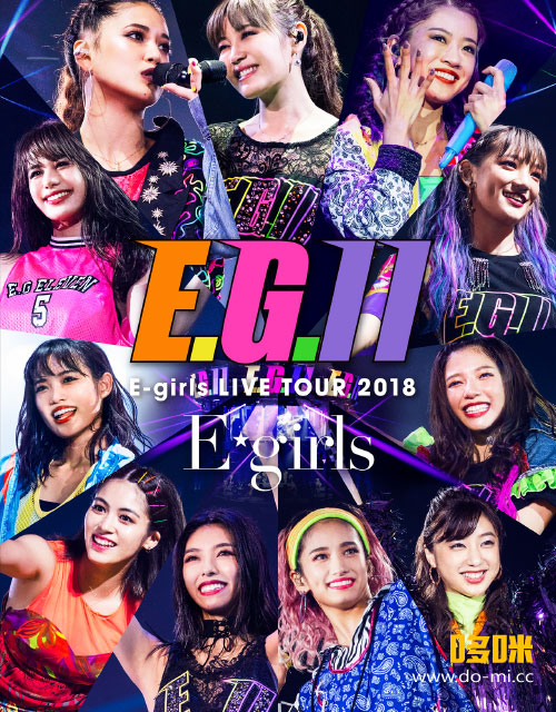 E-girls – E-girls LIVE TOUR 2018 -E.G. 11- (WOWOW Live