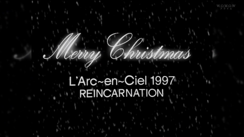 L′Arc~en~Ciel 彩虹乐队 -「1997 REINCARNATION」Dec. 23, 1997 東京ドーム (WOWOW 2021.06.20) 1080P-HDTV [TS 17.7G]HDTV、HDTV、摇滚演唱会、日本演唱会、蓝光演唱会4