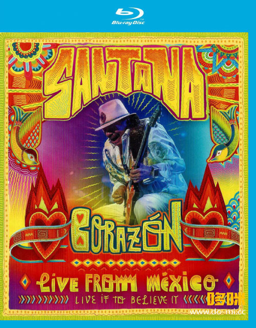 Santana 桑塔纳 – Corazon : Live from Mexico 墨西哥演唱会 (2014) 1080P蓝光原盘 [BDMV 38.3G]